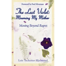 The Last Violet: Mourning My Mother