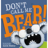 Don't Call Me Bear!