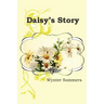 Daisy's Story: Daisy's Adventures Set #1, Book 1