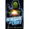 Renegade of Light