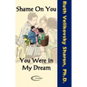 Shame on You - You Were in My Dream