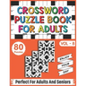 Crossword Puzzle Book For Adults: 80 Easy and Relaxing Crossword Puzzles Logic Game Book For Adults And Seniors Men Women Who Want To Give Their Brain