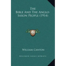 The Bible and the Anglo-Saxon People (1914)