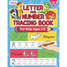 Letter And Number Tracing Book For Kids Ages 3-5: A Fun Practice Workbook To Learn The Alphabet And Numbers From 0 To 30 For Preschoolers And Kinderga