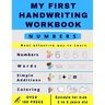 My First Handwriting Workbrook - Numbers: Preschool, Kindergarten, Pre K writing paper with lines, suitable for kids ages 3 to 6, handwriting numbers
