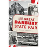 The Great Danbury State Fair