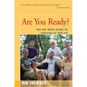 Are You Ready?: The Gay Man's Guide to Thriving at Midlife