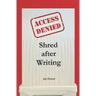 Shred after Writing: Write it, release it and let it go! The ultimate book about you - be honest with yourself, laugh, learn and move on.