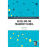 Hegel and the Frankfurt School