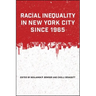 Racial Inequality in New York City since 1965