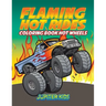 Flaming Hot Rides: Coloring Book Hot Wheels