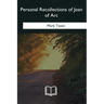 Personal Recollections of Joan of Arc