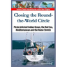 Closing the Round-the-World Circle: Pirate infested Indian Ocean, the Red Sea, the Mediterranean and the Home Stretch.