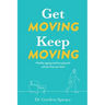 Get Moving Keep Moving: Healthy ageing and how physical activity loves you back
