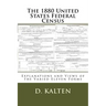 The 1880 United States Federal Census: Explanations and Views of the Varied Eleven Forms