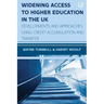 Widening Access to Higher Education in the UK: Developments and Approaches Using Credit Accumulation and Transfer
