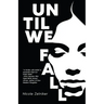 Until We Fall