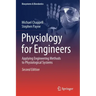 Physiology for Engineers: Applying Engineering Methods to Physiological Systems