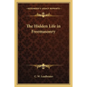 The Hidden Life in Freemasonry