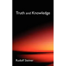 Truth and Knowledge: Introduction to the Philosophy of Spiritual Activity (Cw 3)
