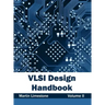 VLSI Design Handbook: Volume II