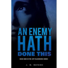 An Enemy Hath Done This