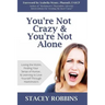 You're Not Crazy And You're Not Alone: Losing the Victim, Finding Your Sense of Humor, and Learning to Love Yourself Through Hashimoto's