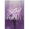 The Last Ten Percent
