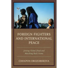 Foreign Fighters and International Peace: Joining Global Jihad and Marching Back Home