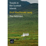 Travels in the Scottish Islands. The Hebrides