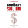 The Entrepreneur's Solution: The Modern Millionaire's Path to More Profit, Fans & Freedom