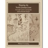 Mapping the NC Coast: Sixteenth-Century Cartography and the Roanoke Voyages
