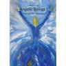 Angelic Beings II: Make your life a masterpiece
