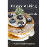 Pastry Making English / Spanish: Repostería Inglés / Español