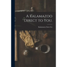 A Kalamazoo Direct to You.