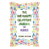 The One-Minute Gratitude Journal for Moms: Simple Journal to Increase Gratitude and Happiness