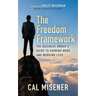 The Freedom Framework: The Business Owner's Guide to Earning More and Working Less