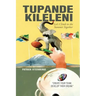 Tupande Kileleni: Let'S Climb to the Summit Together