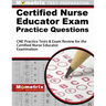 Certified Nurse Educator Exam Practice Questions: CNE Practice Tests & Exam Review for the Certified Nurse Educator Examination