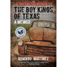 Boy Kings of Texas: A Memoir