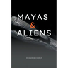Mayas & Aliens