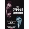 The Cyprus Conspiracy: America, Espionage and the Turkish Invasion