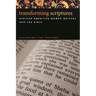 Transforming Scriptures: African American Women Writers and the Bible