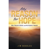 My Reason for Hope: Why I Became Catholic and the Answers I Needed