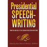 Presidential Speechwriting: From the New Deal to the Reagan Revolution and Beyond Volume 7