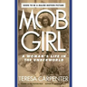 Mob Girl: A Woman's Life in the Underworld