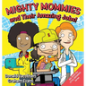 Mighty Mommies and Their Amazing Jobs: A STEM Career Book for Kids