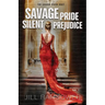Savage Pride Silent Prejudice: The Savage Pride Duet