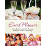 Event Planner: Keep on Schedule with Planning Birthdays, Parties or Weddings