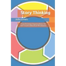 Story Thinking: Transforming Organizations for the Fourth Industrial Revolution